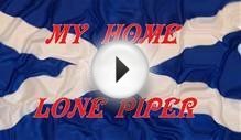 Scottish Music Bagpipes~My Home~The Lone Piper.