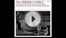 The Fisher Family: Traditional & New Songs from Scotland