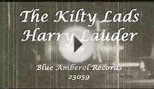 Vintage Music - The Kilty Lads, Sir Harry Lauder from