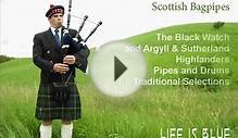 Scottish Bagpipes The Black Watch and Argyll & Sutherland